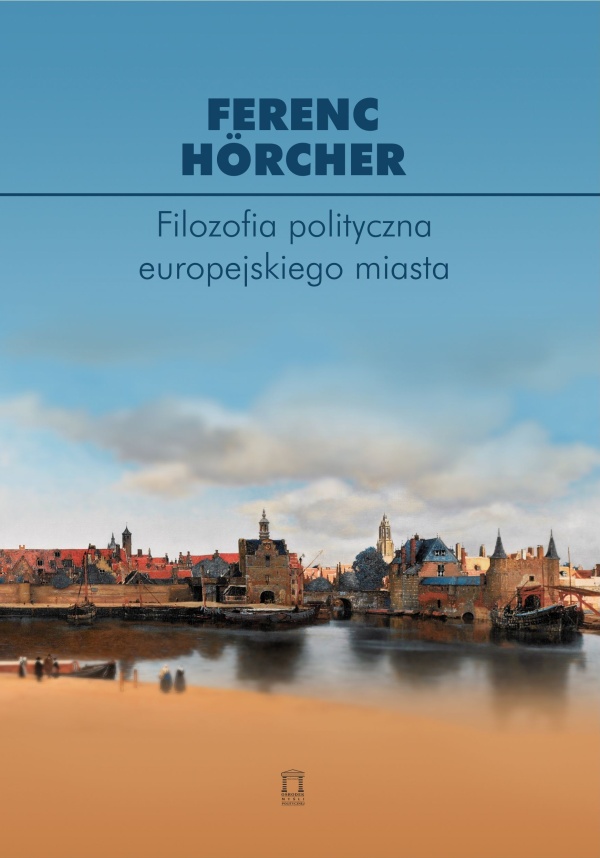 filozofia polityczna europejskiego miasta od polis 645301 l