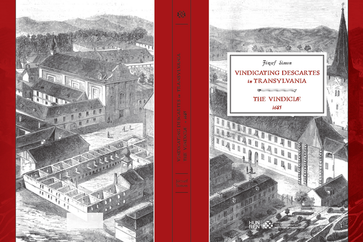 József Simon's new book: Vindicating Descartes in Transylvania - The Vinidiclae, 1685